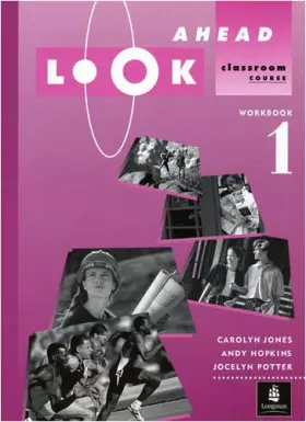 Couverture du produit · Look Ahead: Workbook 1: Classroom Course