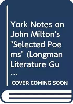 Couverture du produit · York Notes on Selected Poems of John Milton (York Notes)