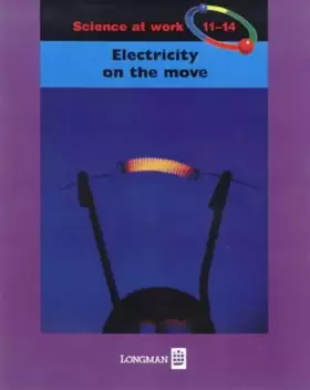 Couverture du produit · Science at Work 11-14: Year 7: Electricity on the Move (Science at Work)
