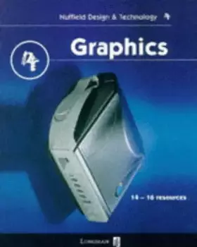 Couverture du produit · Graphics: Student's Book (Nuffield Design and Technology Project)