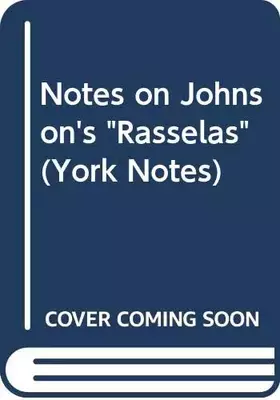 Couverture du produit · Notes on Rasselas (YN) (York Notes)