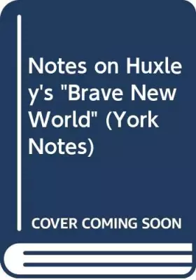 Couverture du produit · Notes on Brave New World: Notes (York Notes)