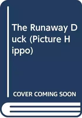 Couverture du produit · The Runaway Duck (Picture Hippo)