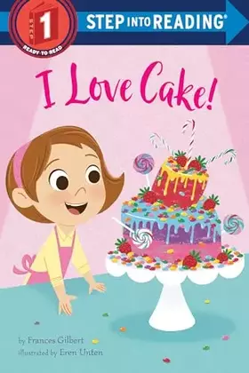 Couverture du produit · I Love Cake! (Step into Reading)