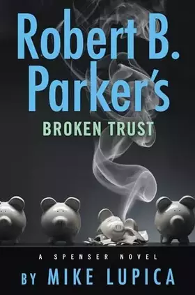 Couverture du produit · Robert B. Parker's Broken Trust (Spenser)