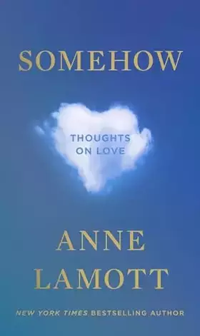 Couverture du produit · Somehow: Thoughts on Love