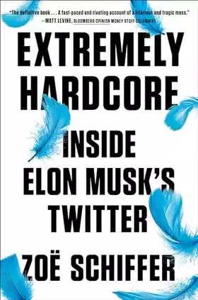 Couverture du produit · Extremely Hardcore: Inside Elon Musk's Twitter