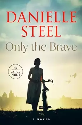 Couverture du produit · Only the Brave: A Novel