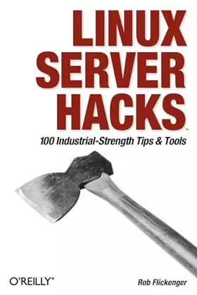 Couverture du produit · Linux Server Hacks: 100 Industrial-Strength Tips and Tools