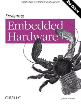 Couverture du produit · Designing Embedded Hardware 2e