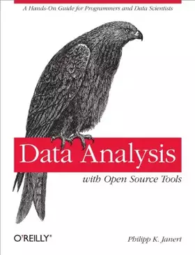 Couverture du produit · Data Analysis with Open Source Tools: A Hands-On Guide for Programmers and Data Scientists