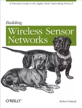 Couverture du produit · Building Wireless Sensor Networks: with ZigBee, XBee, Arduino, and Processing