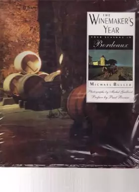 Couverture du produit · The Winemaker's Year: Four Seasons in Bordeaux