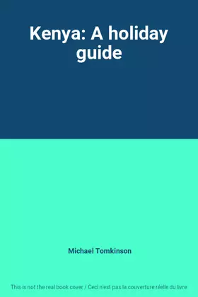 Couverture du produit · Kenya: A holiday guide