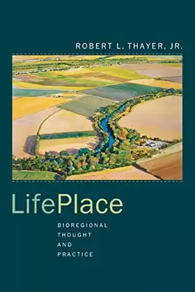 Couverture du produit · LifePlace: Bioregional Thought and Practice