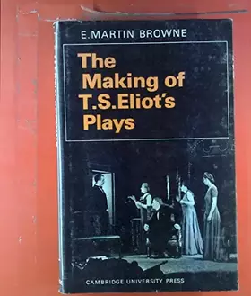 Couverture du produit · Making of Eliot's Plays