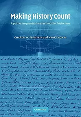 Couverture du produit · Making History Count: A Primer in Quantitative Methods for Historians (Volume 0)