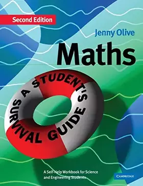 Couverture du produit · Maths: A Student's Survival Guide: A Self-Help Workbook for Science and Engineering Students