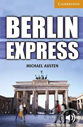 Couverture du produit · Berlin Express Level 4 Intermediate (Cambridge English Readers)
