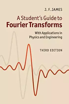Couverture du produit · A Student's Guide to Fourier Transforms: With Applications in Physics and Engineering
