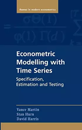 Couverture du produit · Econometric Modelling with Time Series: Specification, Estimation and Testing (Themes in Modern Econometrics)