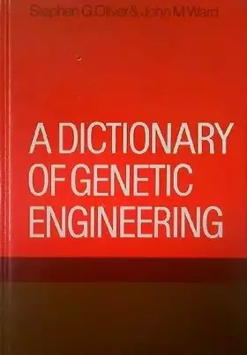 Couverture du produit · A Dictionary of Genetic Engineering
