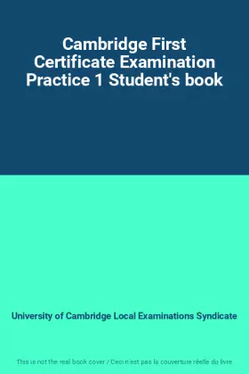Couverture du produit · Cambridge First Certificate Examination Practice 1 Student's book