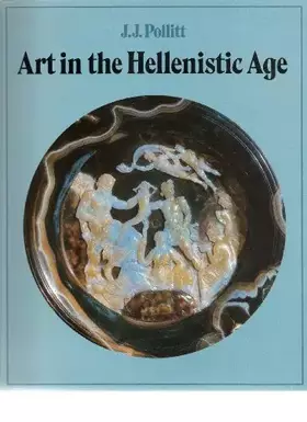 Couverture du produit · Art in the Hellenistic Age