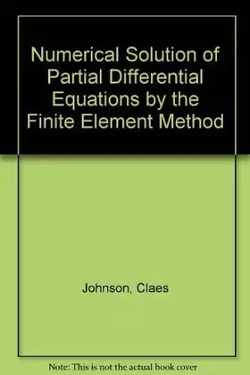 Couverture du produit · Numerical Solution of Partial Differential Equations by the Finite Element Method
