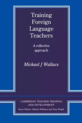 Couverture du produit · Training Foreign Language Teachers: A Reflective Approach