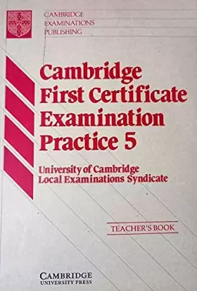 Couverture du produit · Cambridge First Certificate Examination Practice 5 Student's book
