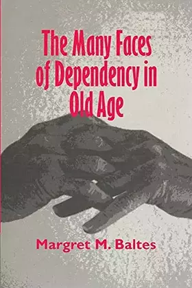 Couverture du produit · The Many Faces of Dependency in Old Age