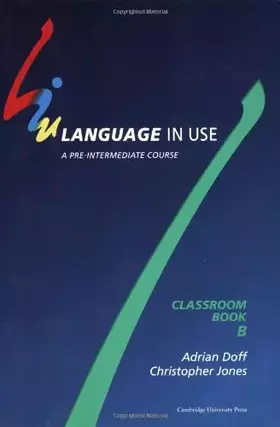 Couverture du produit · Language in Use Split Edition Pre-intermediate Classroom book B