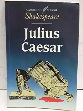 Couverture du produit · Julius Caesar (Cambridge School Shakespeare)