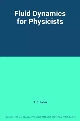Couverture du produit · Fluid Dynamics for Physicists