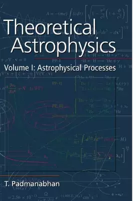 Couverture du produit · Theoretical Astrophysics: Volume 1, Astrophysical Processes