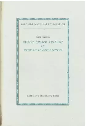 Couverture du produit · Public Choice Analysis in Historical Perspective (Raffaele Mattioli Lectures)