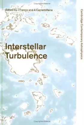 Couverture du produit · Interstellar Turbulence (Cambridge Contemporary Astrophysics)