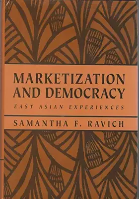 Couverture du produit · Marketization and Democracy: East Asian Experiences (RAND Studies in Policy Analysis)