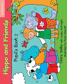 Couverture du produit · Hippo and Friends 2 Pupil's Book