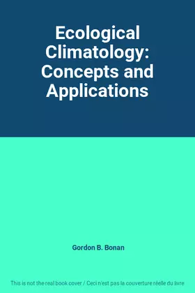 Couverture du produit · Ecological Climatology: Concepts and Applications