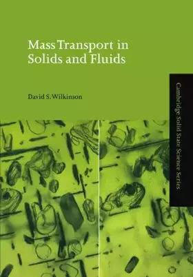Couverture du produit · Mass Transport in Solids and Fluids (Cambridge Solid State Science Series)