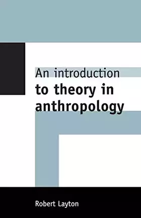 Couverture du produit · An Introduction to Theory in Anthropology