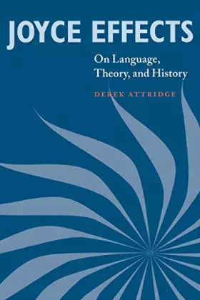 Couverture du produit · Joyce Effects: On Language, Theory, and History