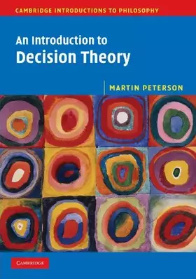 Couverture du produit · An Introduction to Decision Theory (Cambridge Introductions to Philosophy)