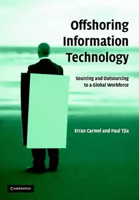 Couverture du produit · Offshoring Information Technology: Sourcing and Outsourcing to a Global Workforce