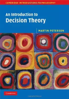 Couverture du produit · An Introduction to Decision Theory (Cambridge Introductions to Philosophy)