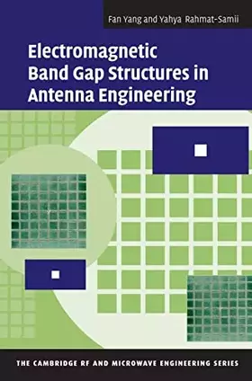 Couverture du produit · Electromagnetic Band Gap Structures in Antenna Engineering