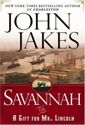 Couverture du produit · Savannah: Or a Gift For Mr. Lincoln