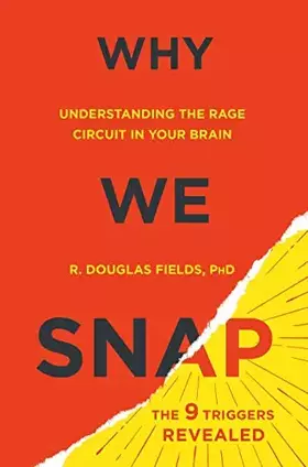 Couverture du produit · Why We Snap : Understanding the Rage Circuit in Your Brain